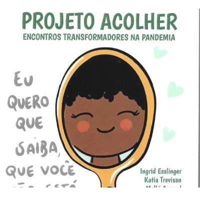 Projeto Acolher – encontros transformadores na pandemia.