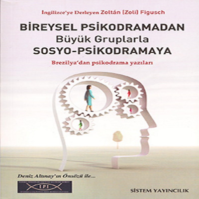 Bireysel Psikodramadan - Sosyo – Psikodramaya